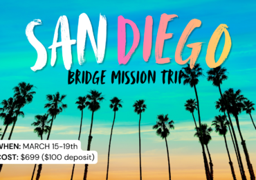 SAN DIEGO MISSION TRIP Mar 15-19