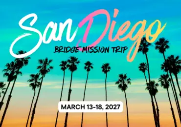 SAN DIEGO MISSION TRIP Mar 13-18